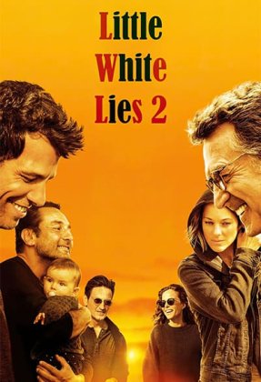 Little White Lies 2 AKA Nous finirons ensemble