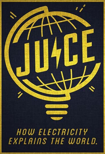 Juice: How Electricity Explains the World