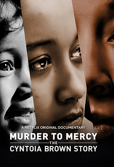 Murder to Mercy: The Cyntoia Brown Story