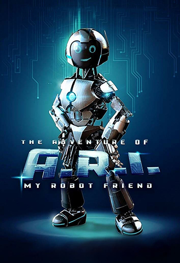 The Adventure of A.R.I.: My Robot Friend