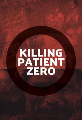 Killing Patient Zero